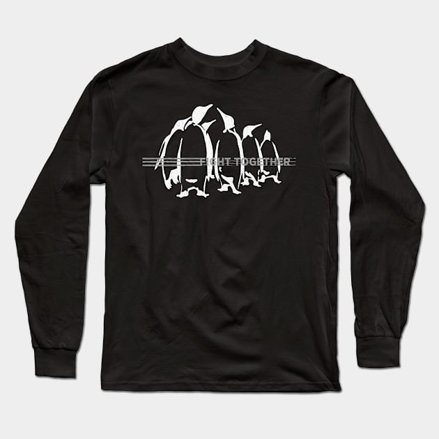 We all Fight Together. Long Sleeve T-Shirt by flyinghigh5